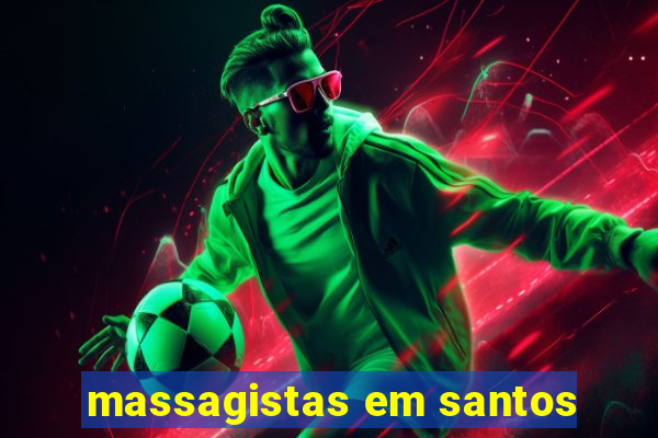 massagistas em santos